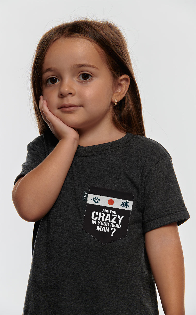 Are you crazy in the head pocket t-shirt