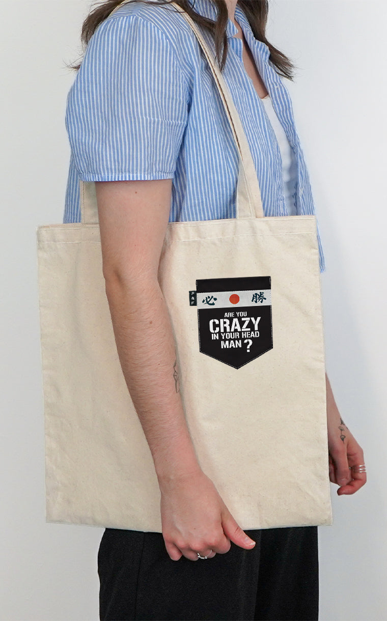 Are you crazy in the head pocket tote bag