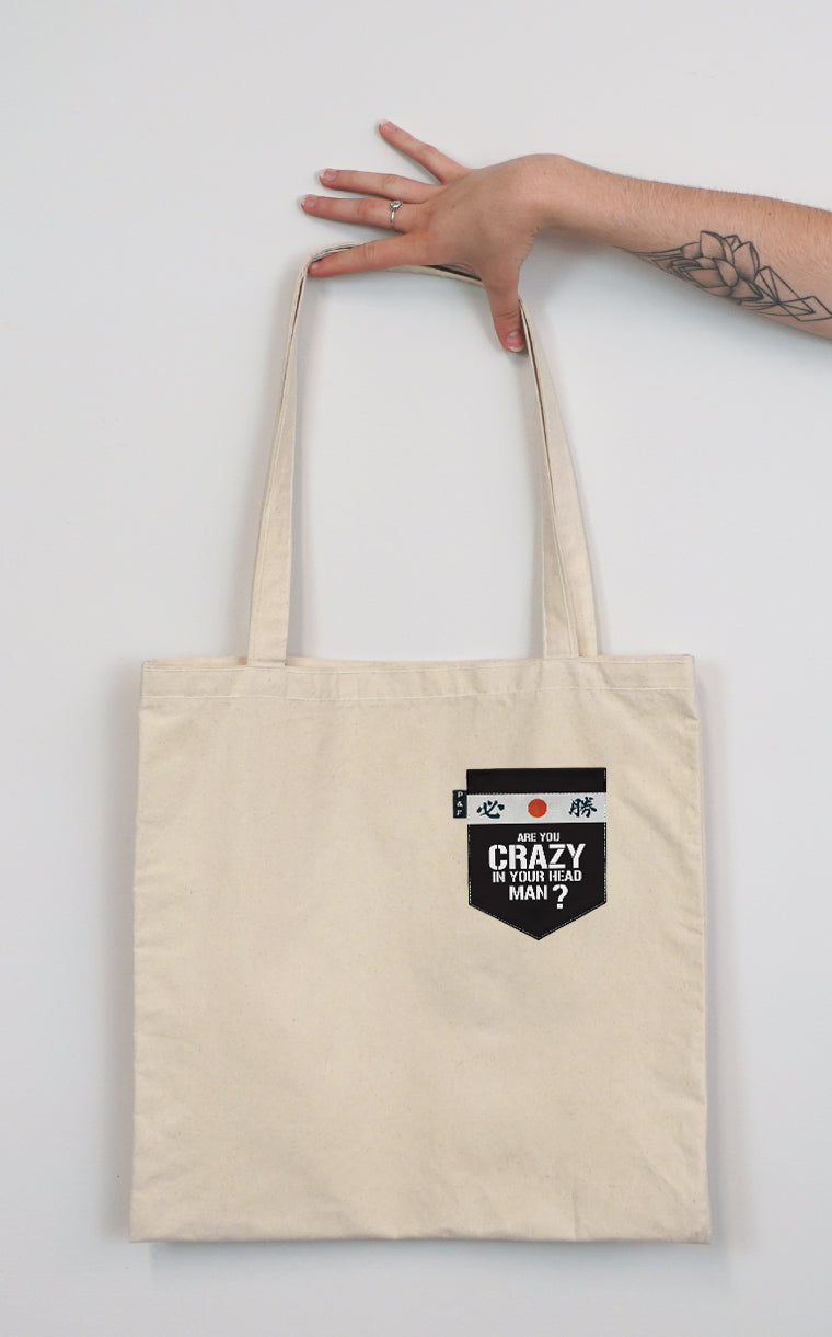 Are you crazy in the head pocket tote bag